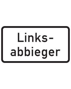 Weißes Zusatzzeichen 1007-54 mit zweizeiliger schwarzer Aufschrift „Linksabbieger“ und abgerundetem Rahmen