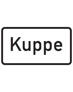 Weißes Zusatzzeichen 1007-57 mit großer schwarzer Aufschrift „Kuppe“ innerhalb eines schwarzen Rahmens