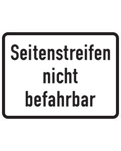 Weißes Zusatzzeichen 1007-60 mit schwarzer Aufschrift „Seitenstreifen nicht befahrbar“