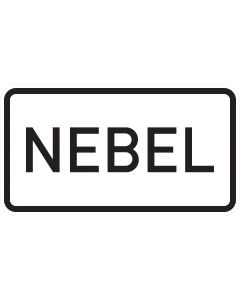 Zusatzzeichen 1007-61 mit schwarzer Aufschrift „Nebel“ auf weißem Grund