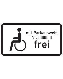 Zusatzzeichen 1020-11 mit Rollstuhlfahrer-Sinnbild, dem Text „mit Parkausweis Nr. … frei“ und individueller Ausweisnummer