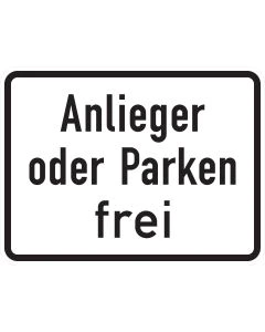 Weißes Zusatzzeichen 1020-31 mit dreizeiliger schwarzer Aufschrift „Anlieger oder Parken frei“