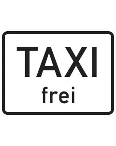 Schwarze Aufschrift „TAXI frei“ auf weißem Zusatzzeichen 1026-30 mit umlaufendem schwarzem Rand