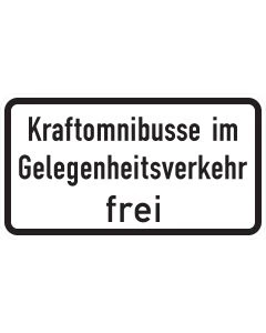 Zusatzzeichen 1026-31 mit Aufschrift Kraftomnibusse im Gelegenheitsverkehr frei