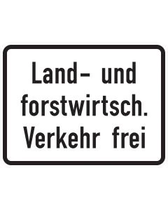Weißes Zusatzzeichen 1026-38 mit schwarzer Aufschrift „Land- und forstwirtschaftl. Verkehr frei“