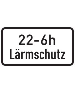Zusatzzeichen 1040-35 mit der Beispielaufschrift „22–6 h Lärmschutz“ auf weißem Grund