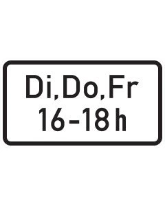 Zusatzzeichen 1042-34 mit beispielhafter Beschriftung „Di, Do, Fr 16–18 h“ für eine zeitlich begrenzte Verkehrsregelung