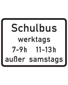 Zusatzzeichen 1042-36 Schulbus mit beispielhaften werktäglichen Nutzungszeiten auf weißem Aluminiumschild