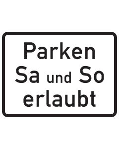 Zusatzzeichen 1042-37 mit schwarzer Aufschrift „Parken Sa und So erlaubt“ auf weißem Grund