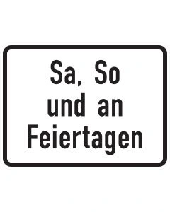 Weißes Zusatzzeichen 1042-52 mit schwarzer Aufschrift „Sa, So und an Feiertagen“