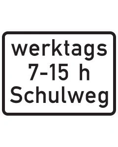 Zusatzzeichen 1042-53 mit schwarzer Aufschrift „werktags 7–15 h Schulweg“ auf weißem Grund
