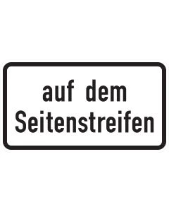 Zusatzzeichen 1053-34 Auf dem Seitenstreifen mit schwarzer Aufschrift und schwarzem Rand auf weißem Grund