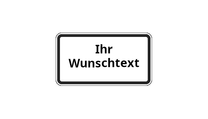 Leeres Zusatzschild mit schwarzem Rand und der Aufschrift &sbquo;Ihr Wunschtext&lsquo;.